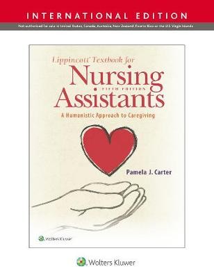 Lippincott Textbook for Nursing Assistants : A Humanistic Approach to Caregiving, (IE), 5e