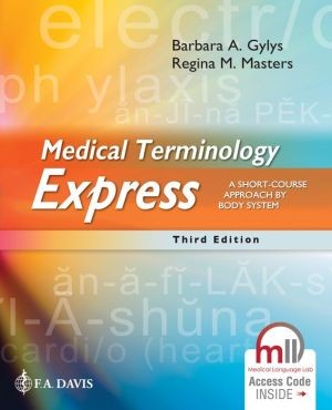 Medical Terminology Express: A Short-Course Approach by Body System, 3e