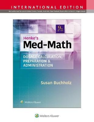 Henke's Med Math, (IE), 9e