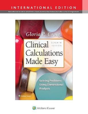 Clinical Calculations Made Easy, 7e