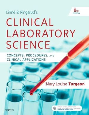 Linne & Ringsrud's Clinical Laboratory Science : Concepts, Procedures, and Clinical Applications, 8e