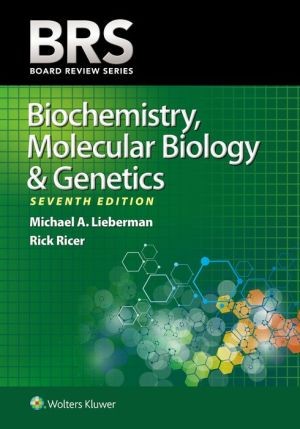 BRS Biochemistry, Molecular Biology, and Genetics, 7e