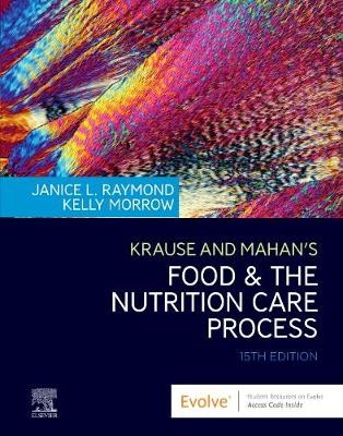 Krause and Mahan's Food & the Nutrition Care Process , 15e