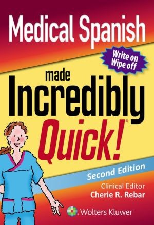 Medical Spanish Made Incredibly Quick, 3e